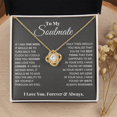 Love Knot Necklace – To My Soulmate, If I Had One Wish