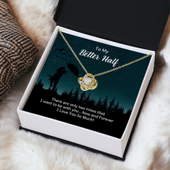 Love Knot Necklace – To My Better Half