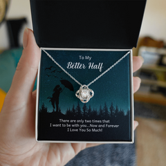 Love Knot Necklace – To My Better Half
