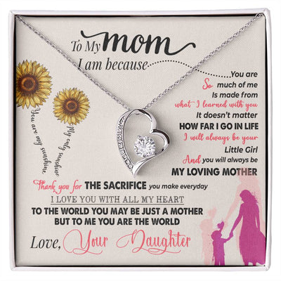 Forever Love Necklace - To My Mom, I am Because